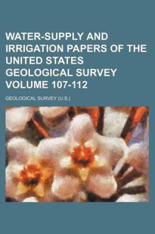 Cover of Water-Supply and Irrigation Papers of the United States Geological Survey Volume 107-112