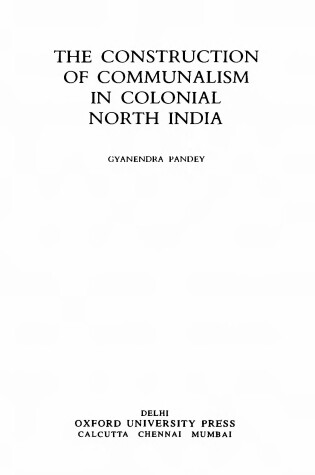 Cover of The Construction of Communalism in Colonial North India