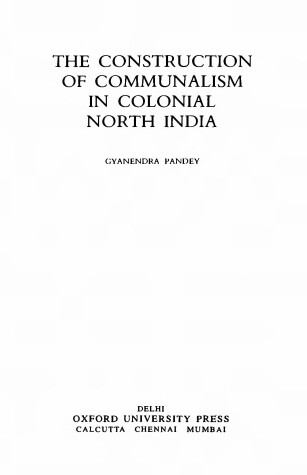 Cover of The Construction of Communalism in Colonial North India