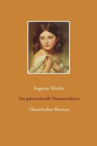 Cover of Das geheimnisvolle Waisenmädchen