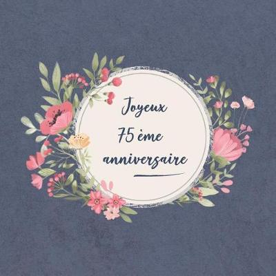 Book cover for Joyeux 75 Eme Anniversaire