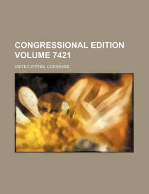 Book cover for Congressional Edition Volume 7421