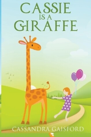 Cover of Cassie is a Giraffe