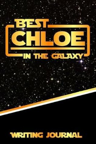 Cover of Best Chloe in the Galaxy Writing Journal