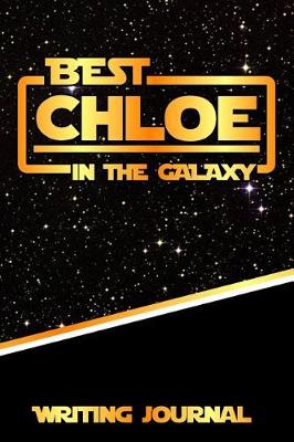 Book cover for Best Chloe in the Galaxy Writing Journal