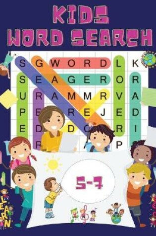Cover of Kids Word Search Ages 5-7