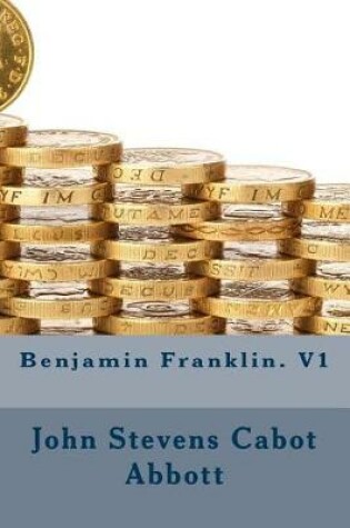 Cover of Benjamin Franklin. V1