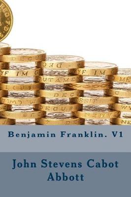 Book cover for Benjamin Franklin. V1