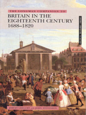 Book cover for The Longman Companion to Britain In The Eighteenth Century, 1688-1820