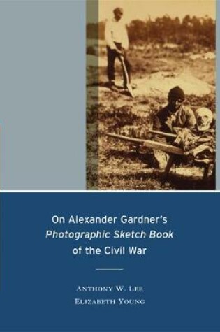 Cover of On Alexander Gardner's Photographic Sketch Book of the Civil War