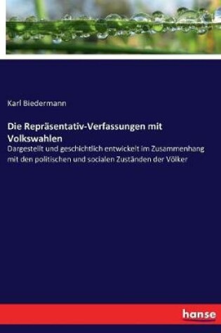 Cover of Die Reprasentativ-Verfassungen mit Volkswahlen