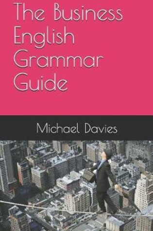 Cover of The Business English Grammar Guide
