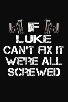 Book cover for If Luke Can't Fix It We're All Screwed