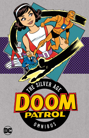 Book cover for Doom Patrol: The Silver Age Omnibus