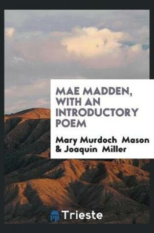 Cover of Mae Madden, with an Introductory Poem