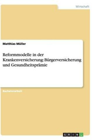 Cover of Reformmodelle in der Krankenversicherung