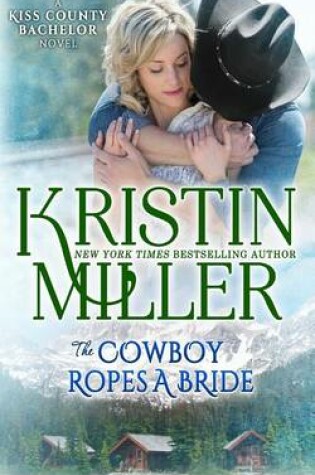 Cover of The Cowboy Ropes a Bride