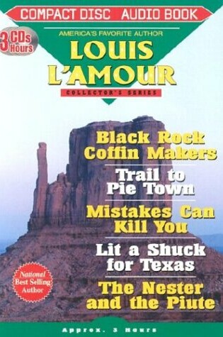 Cover of Black Rock Coffin Makers, Trail to Pie Town, Mistakes Can Kill You, Lit a Shuck for Texas & the Nestor and the Piute