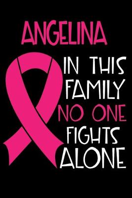 Book cover for ANGELINA In This Family No One Fights Alone