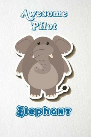 Cover of Awesome Pilot Elephant A5 Lined Notebook 110 Pages