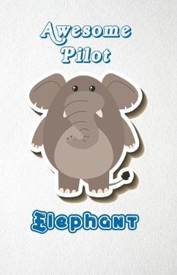 Book cover for Awesome Pilot Elephant A5 Lined Notebook 110 Pages