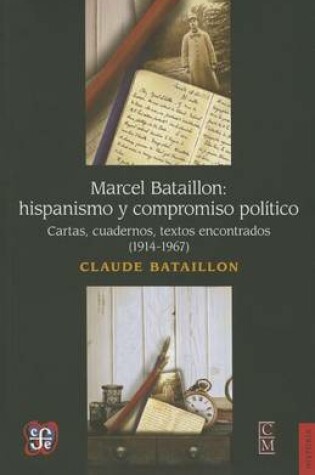 Cover of Marcel Bataillon. Hispanismo y Compromiso Pol-Tico