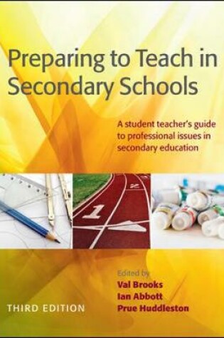 Cover of Preparing To Teach In Secondary Schools: A Student Teacher's Guide To Professional Issues In Secondary Education