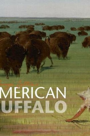 Cover of George Catlin's American Buffalo