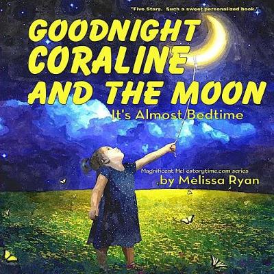 Book cover for Goodnight Coraline and the Moon, It's Almost Bedtime