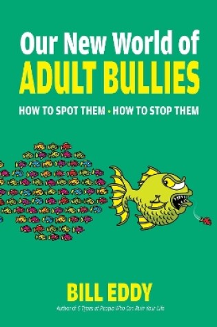 Cover of Our New World of Adult Bullies