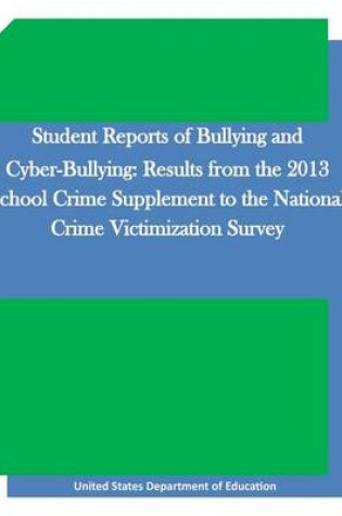 Cover of Student Reports of Bullying and Cyber-Bullying