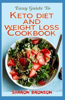 Book cover for Easy Guide To Keto Diet and Weight Loss Cookbook