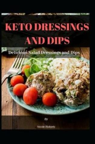 Cover of Keto Dressings and Dips