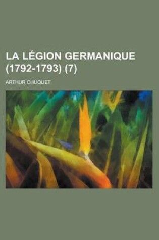 Cover of La Legion Germanique (1792-1793) (7)