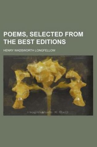 Cover of Poems, Selected from the Best Editions
