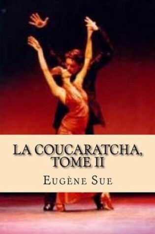 Cover of La Coucaratcha, Tome II