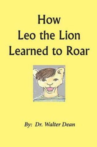 Cover of How Leo the Lion Learned to Roar