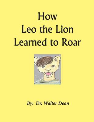 Book cover for How Leo the Lion Learned to Roar