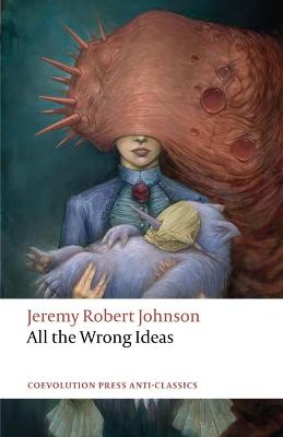 Book cover for All the Wrong Ideas