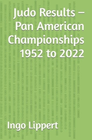 Cover of Judo Results - Pan American Championships 1952 to 2022