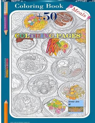 Book cover for Coloring Book Meals +50 Coloring Pages