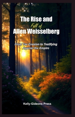 Book cover for The Rise and Fall of Allen Weisselberg
