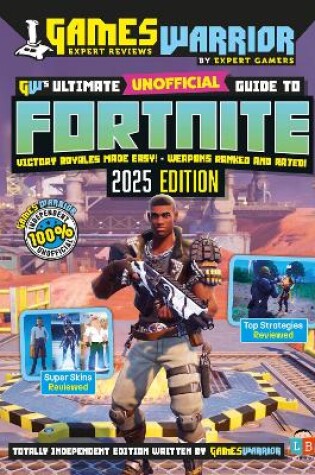 Cover of Fortnite Ultimate Unofficial Gaming Guide by GW 2025