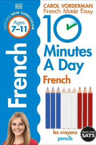 Cover of 10 Minutes A Day French, Ages 7-11 (Key Stage 2)