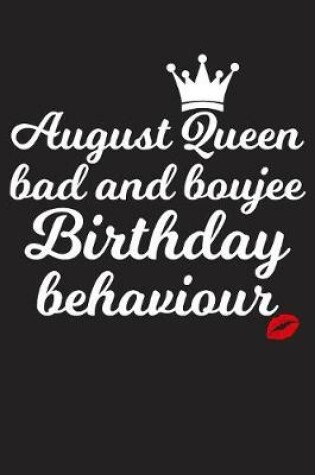 Cover of August Queen Bad And Boujee Birthday Behaviour