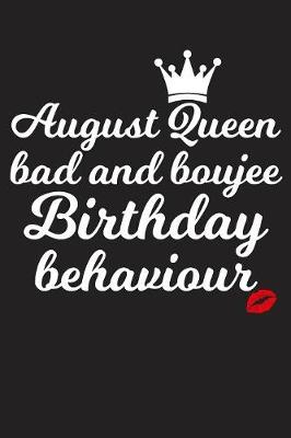 Book cover for August Queen Bad And Boujee Birthday Behaviour