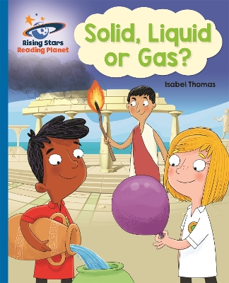 Book cover for Reading Planet - Solid, Liquid or Gas? -  Blue: Galaxy