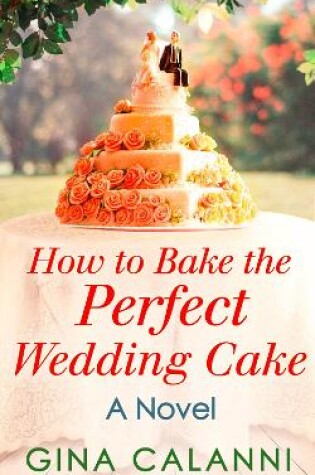 Cover of How To Bake The Perfect Wedding Cake