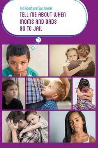 Cover of Tell Me about When Moms and Dads Go to Jail