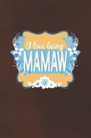 Cover of I Love Being Mamaw